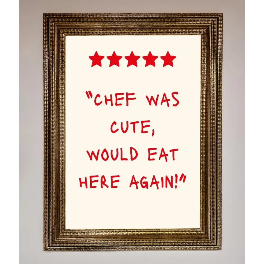 Chef Was Cute Framed Wall Art - A3 (29.7 x 42 cm) / Ornate Gold - Framed Print