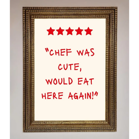 Chef Was Cute Framed Wall Art - A3 (29.7 x 42 cm) / Ornate Gold - Framed Print