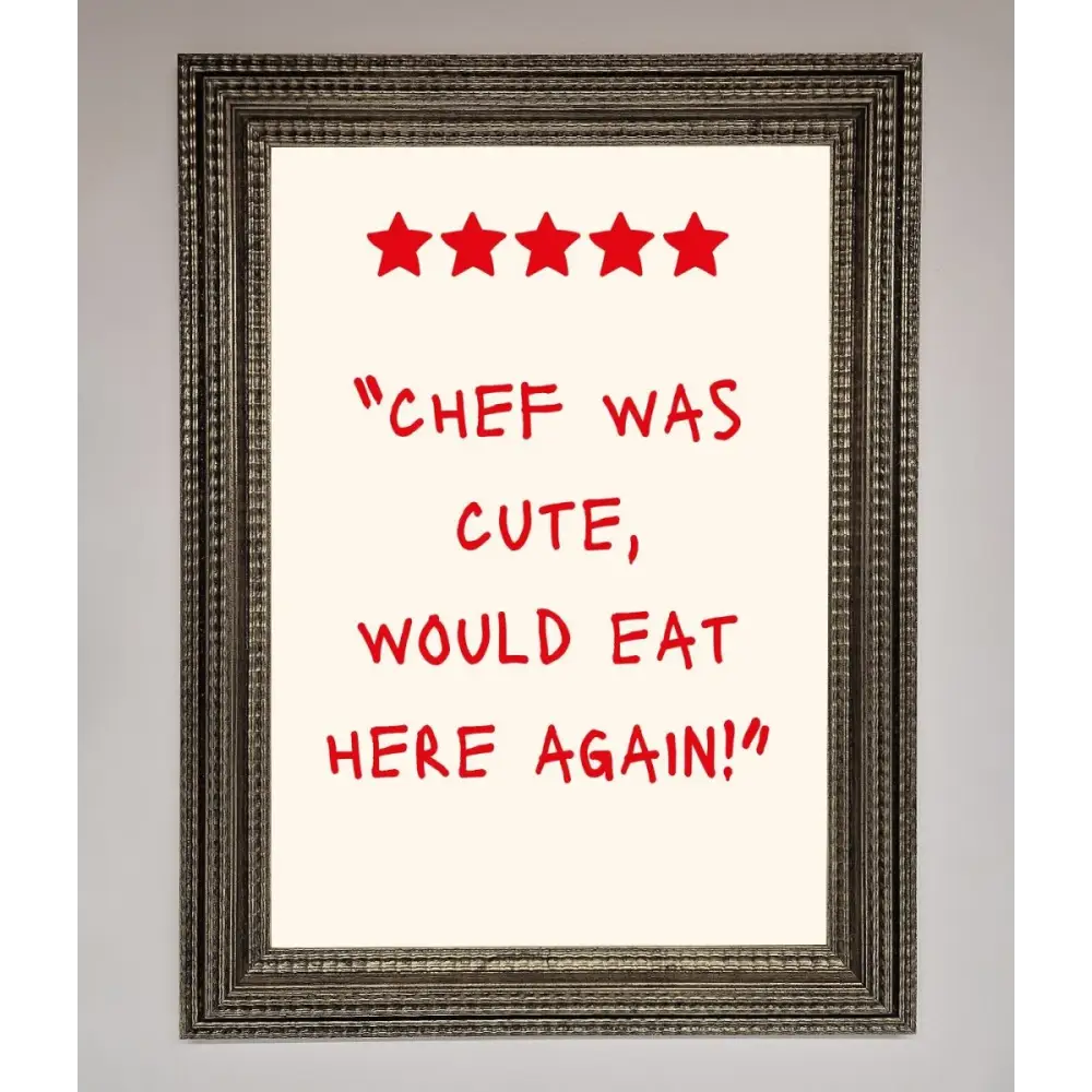 Chef Was Cute Framed Wall Art - A3 (29.7 x 42 cm) / Ornate Silver - Framed Print