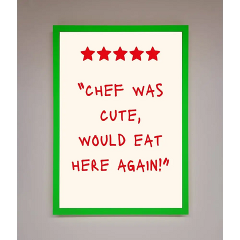 Chef Was Cute Framed Wall Art - B0 (100 x 141 cm) / Neon Dark Green - Framed Print