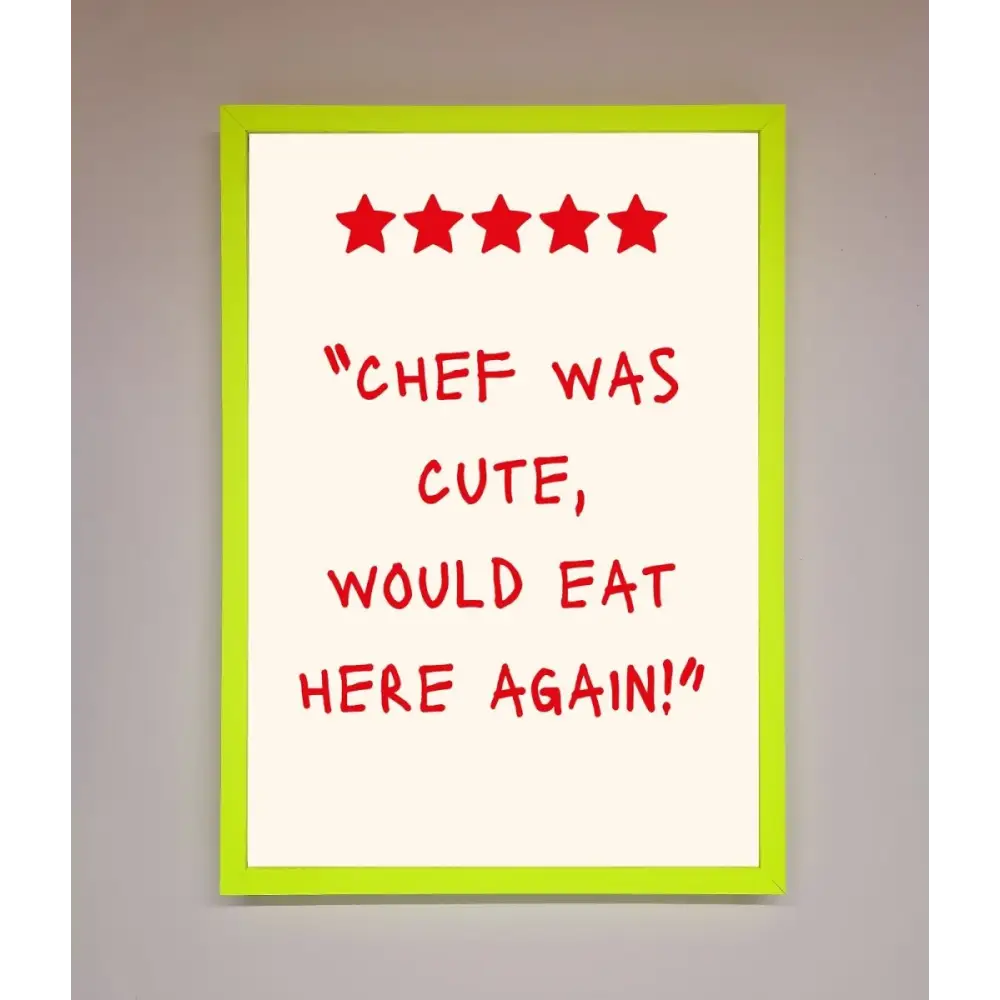 Chef Was Cute Framed Wall Art - B0 (100 x 141 cm) / Neon Green - Framed Print