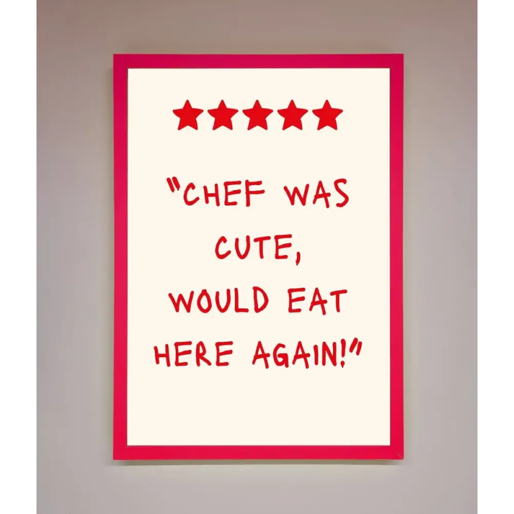 Chef Was Cute Framed Wall Art - B0 (100 x 141 cm) / Neon Pink - Framed Print