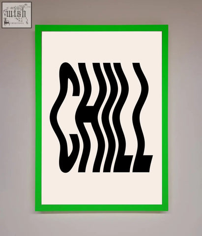 A chill beige framed poster with bold black wavy typography on cream background and a vibrant green border
