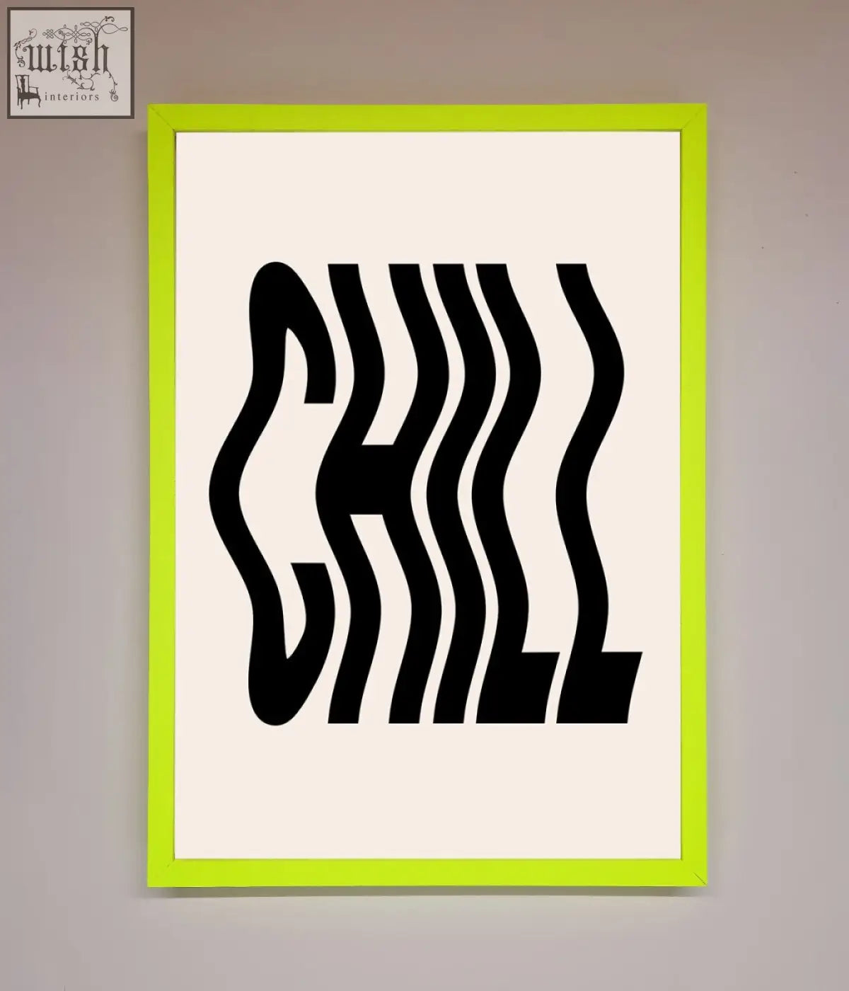A chill beige framed poster with bold black wavy chill text on a cream background and lime green border