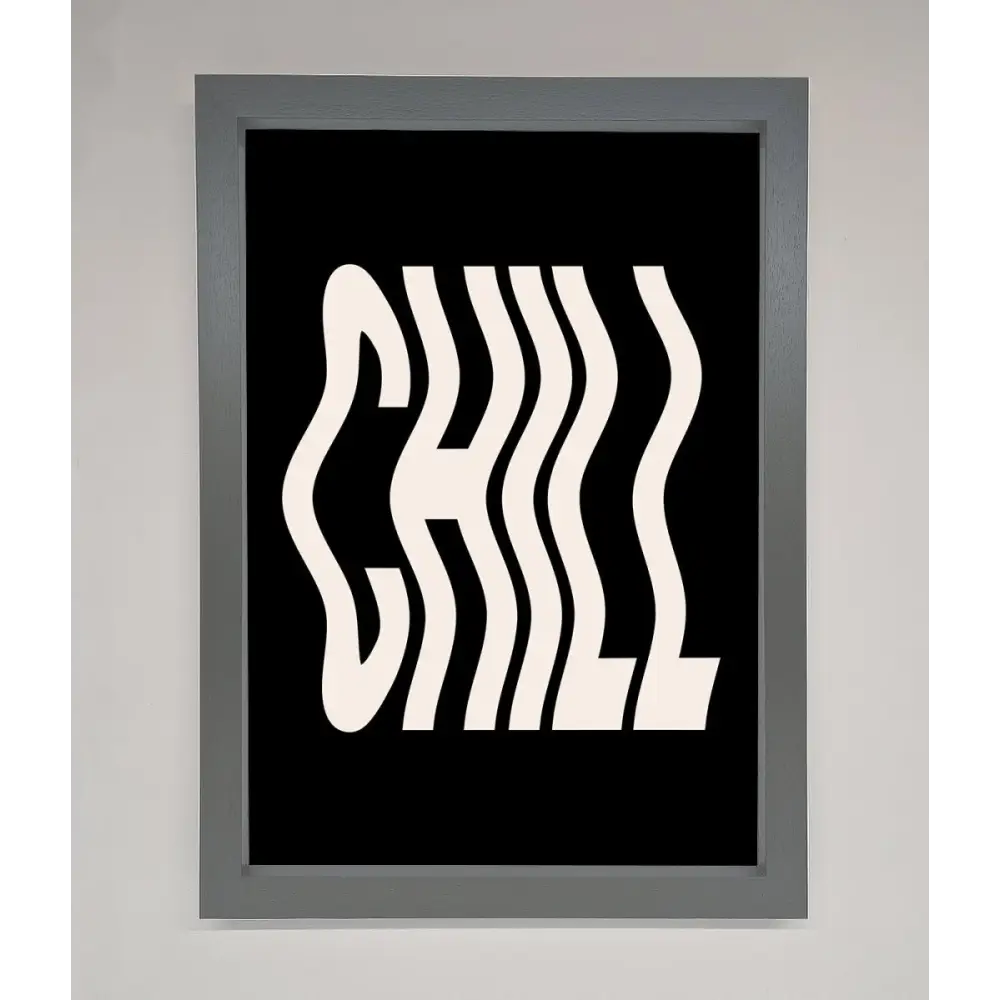 Chill Black Framed Wall Art - A3 (29.7 x 42 cm) / Dark Grey - Framed Print