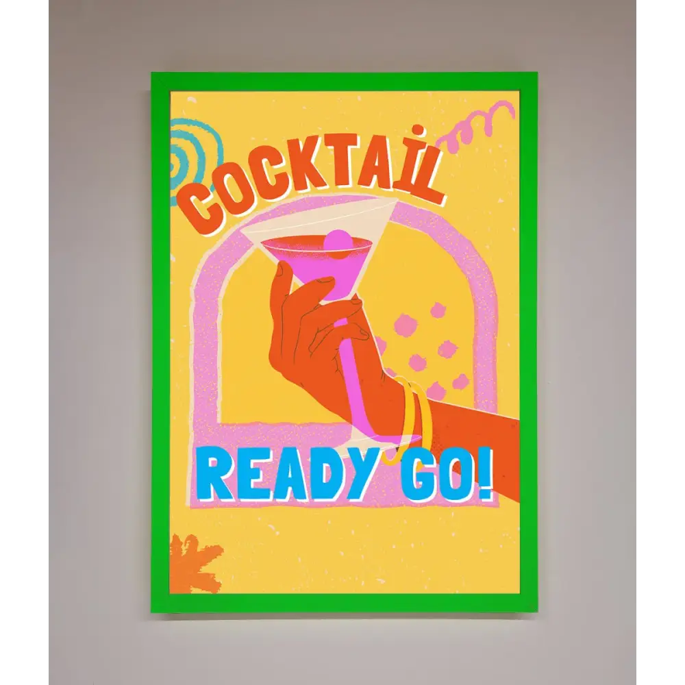 Cocktail Ready Go Framed Poster - B0 (100 x 141 cm) / Neon Dark Green - Framed Print