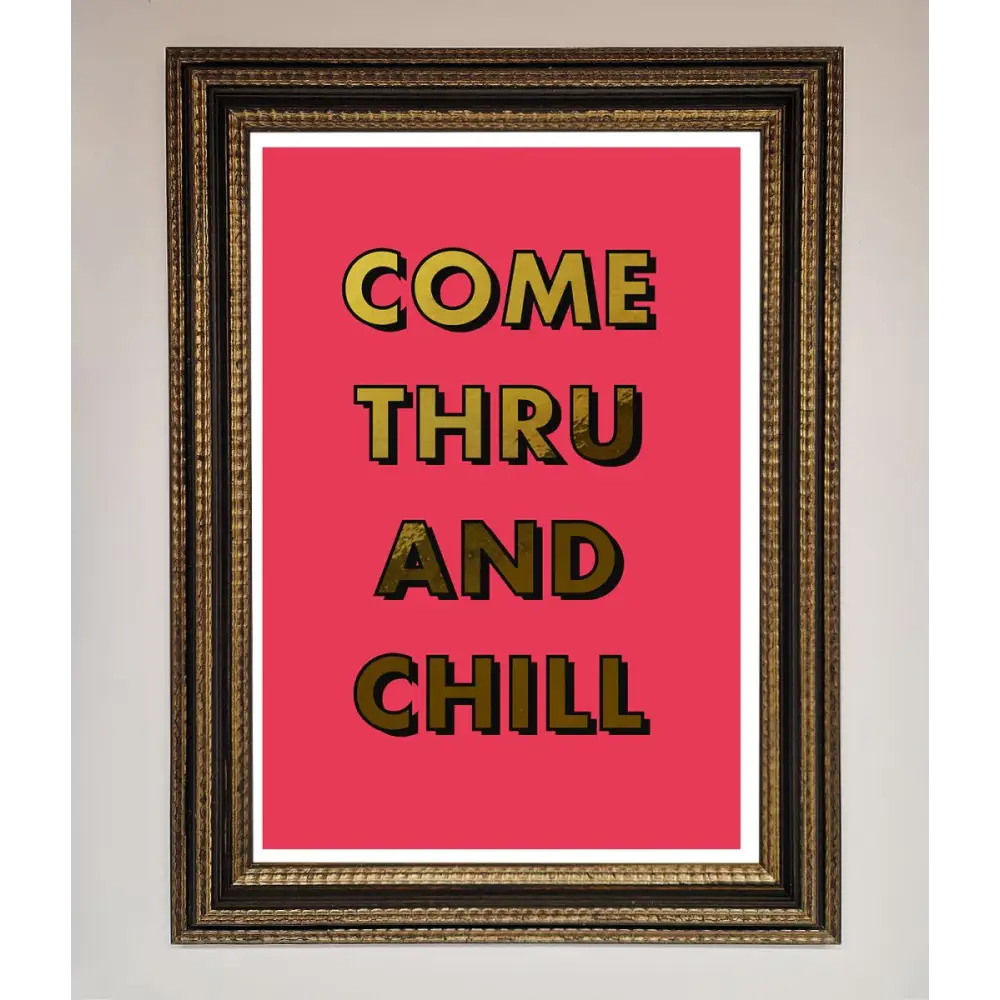 Come Thru And Chill Foil Print - A3 (29.7 x 42 cm) / Ornate Gold Black - Framed Print