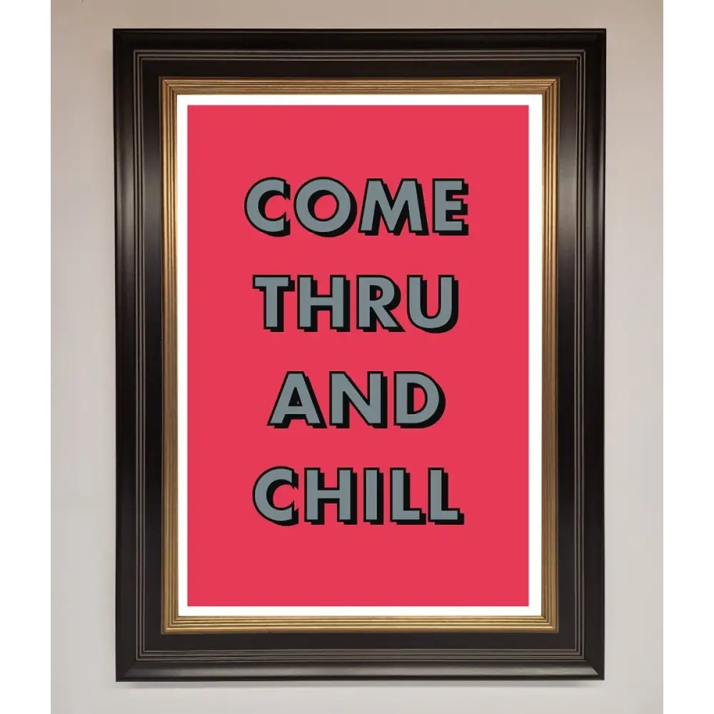 Come Thru And Chill Framed Poster - B0 (100 x 141 cm) / Black Gold - Framed Print