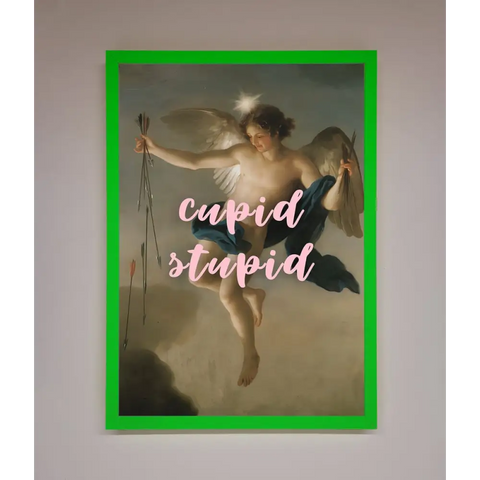 Cupid Stupid Framed Poster - A3 (29.7 x 42 cm) / Neon Dark Green - Framed Print