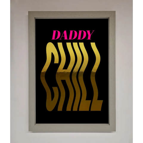 Daddy Chill Foil Print - A3 (29.7 x 42 cm) / Grey - Framed Print