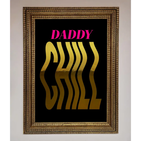 Daddy Chill Foil Print - A3 (29.7 x 42 cm) / Ornate Gold - Framed Print