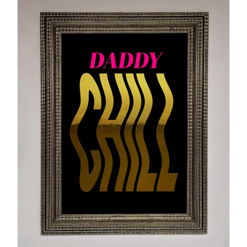 Daddy Chill Foil Print - A3 (29.7 x 42 cm) / Ornate Silver - Framed Print