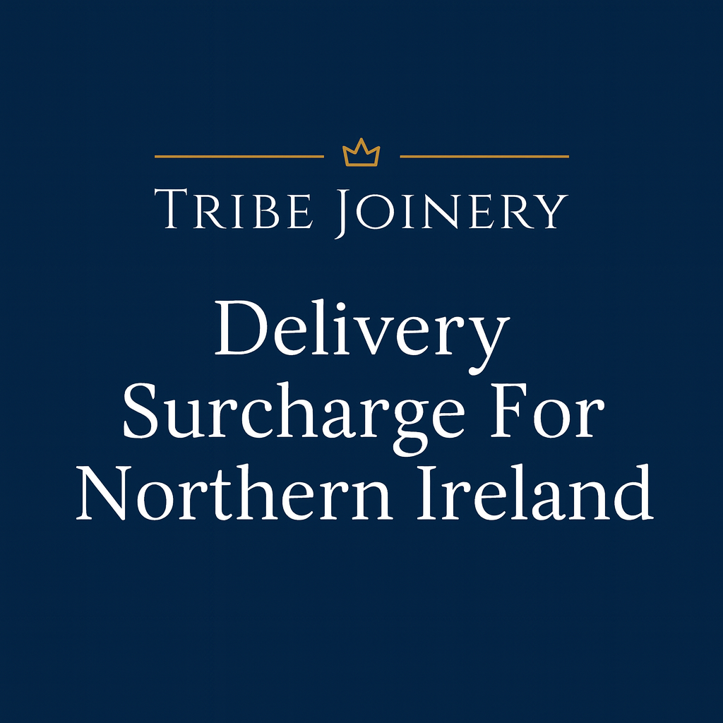 Tribe joinery delivery surcharge notice for northern ireland on a dark blue background for delivery charge use