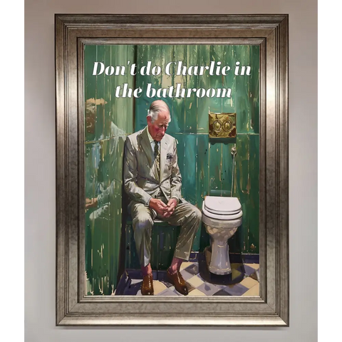 Dont Do Charlie In The Bathroom Framed Poster - A3 (29.7 x 42 cm) / Silver - Framed Print