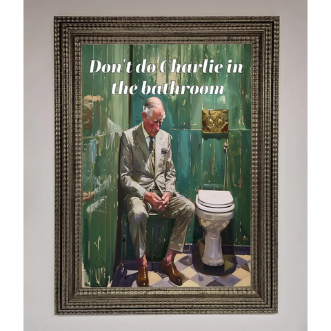 Dont Do Charlie In The Bathroom Framed Poster - A3 (29.7 x 42 cm) / Ornate Silver - Framed Print