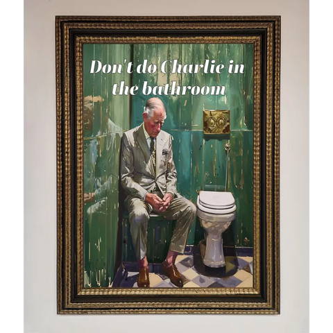 Dont Do Charlie In The Bathroom Framed Poster - A3 (29.7 x 42 cm) / Ornate Gold Black - Framed Print