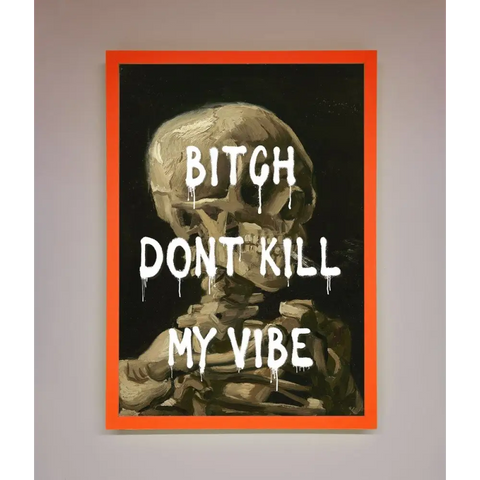 Dont Kill My Vibe Rude Framed Wall Art - A3 (29.7 x 42 cm) / Neon Orange - Framed Print