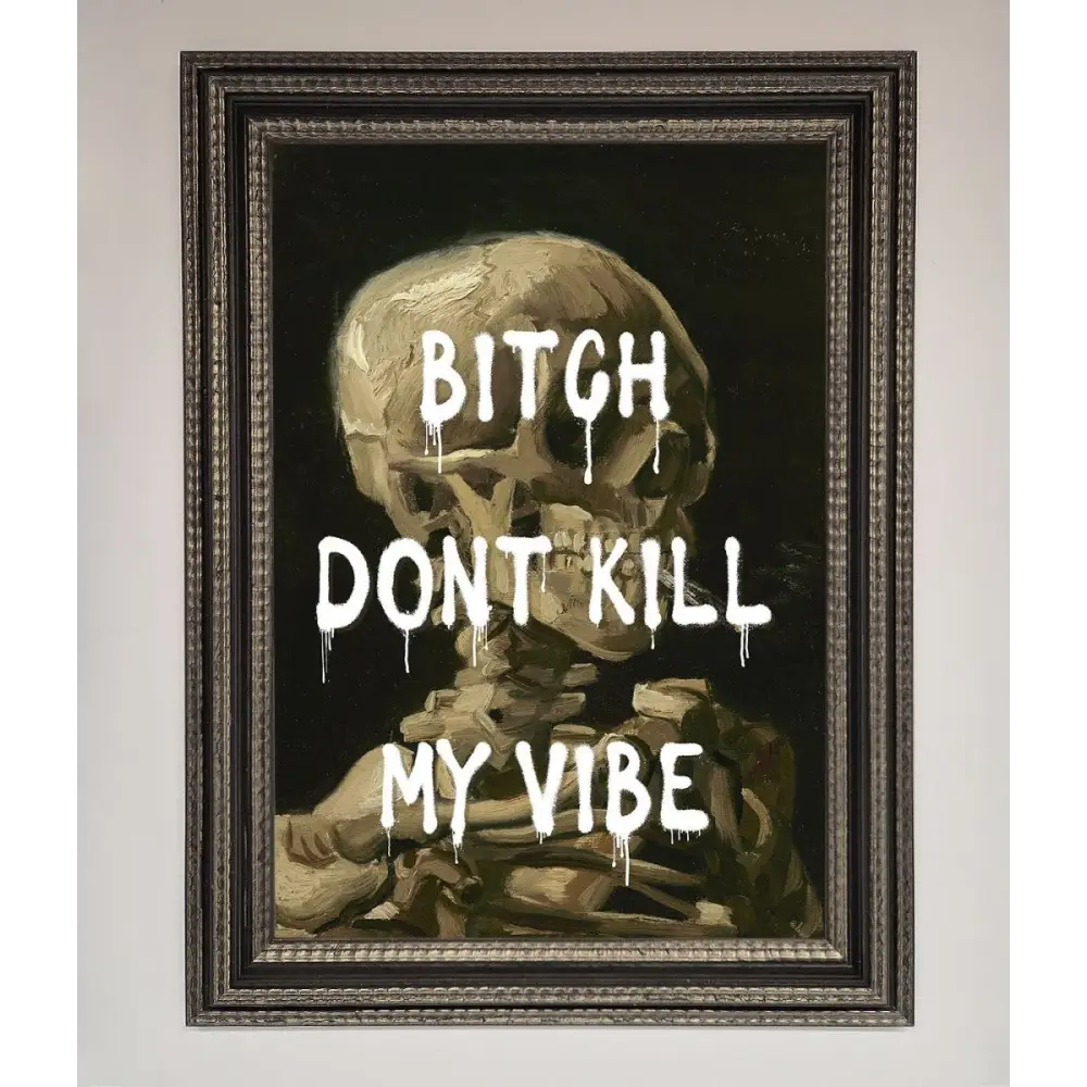 Dont Kill My Vibe Rude Framed Wall Art - A3 (29.7 x 42 cm) / Ornate Silver Black - Framed Print