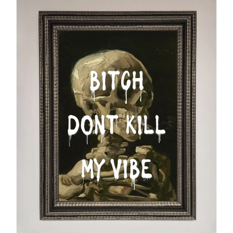 Dont Kill My Vibe Rude Framed Wall Art - A3 (29.7 x 42 cm) / Ornate Silver Black - Framed Print