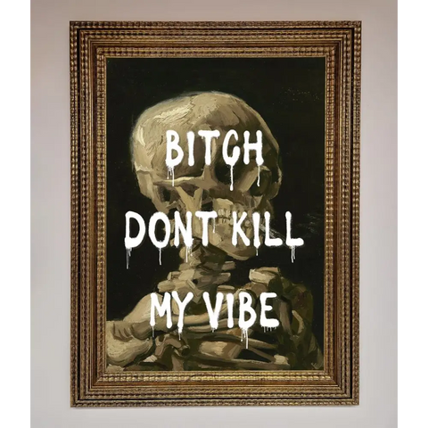 Dont Kill My Vibe Rude Framed Wall Art - A3 (29.7 x 42 cm) / Ornate Gold - Framed Print