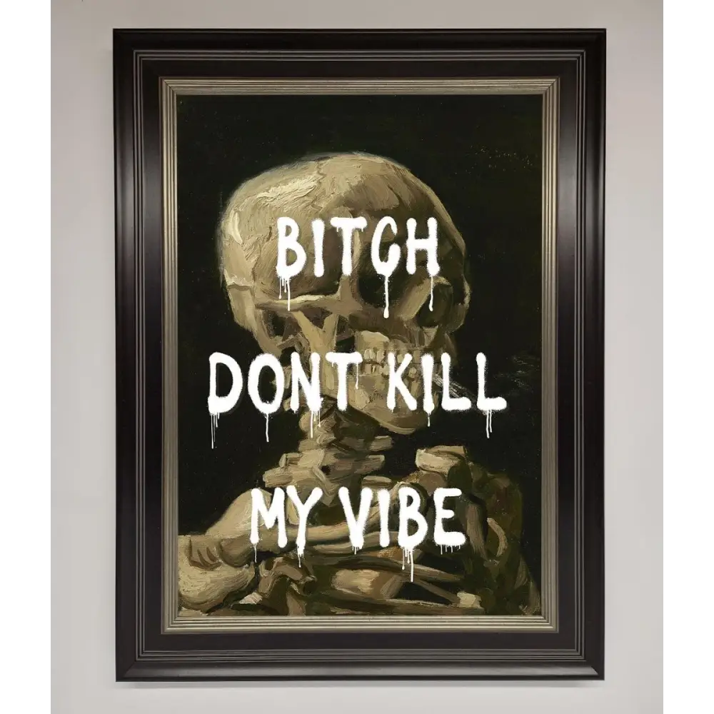 Dont Kill My Vibe Rude Framed Wall Art - B0 (100 x 141 cm) / Black Silver - Framed Print