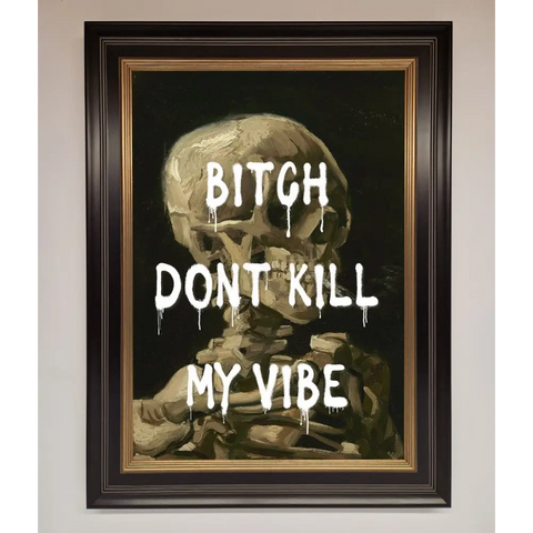 Dont Kill My Vibe Rude Framed Wall Art - B0 (100 x 141 cm) / Black Gold - Framed Print