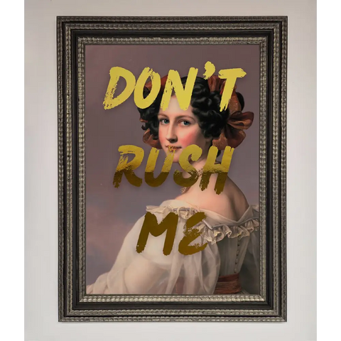 Dont Rush Me Foil Print - A3 (29.7 x 42 cm) / Ornate Silver Black - Framed Print