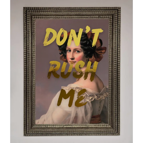 Dont Rush Me Foil Print - A3 (29.7 x 42 cm) / Ornate Silver - Framed Print