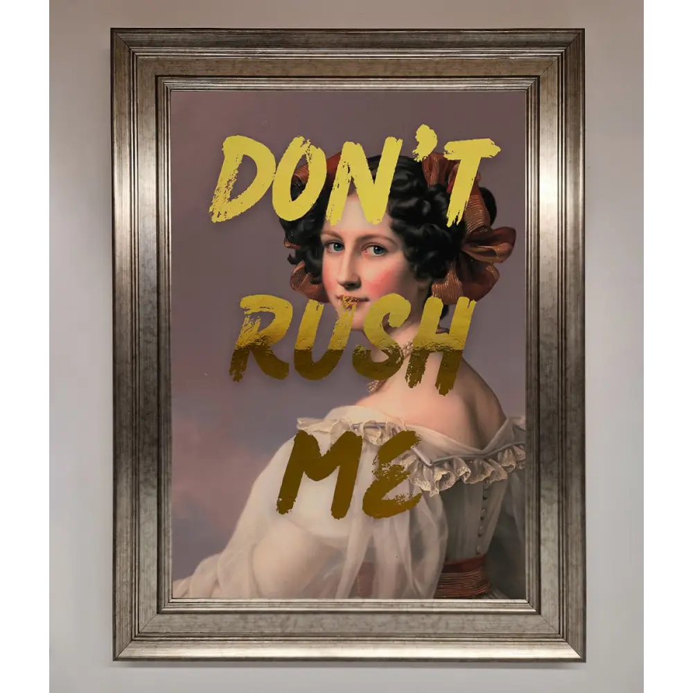 Dont Rush Me Foil Print - A3 (29.7 x 42 cm) / Silver - Framed Print
