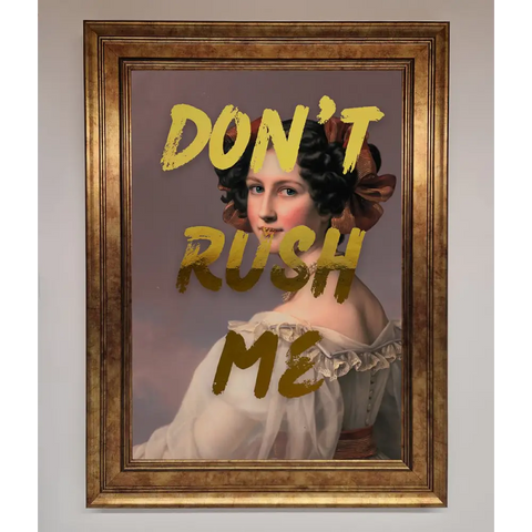 Dont Rush Me Foil Print - B0 (100 x 141 cm) / Bronze - Framed Print