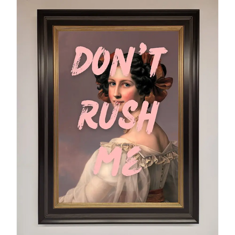 Don’T Rush Me Please Framed Poster - A3 (29.7 x 42 cm) / Black Gold - Framed Print