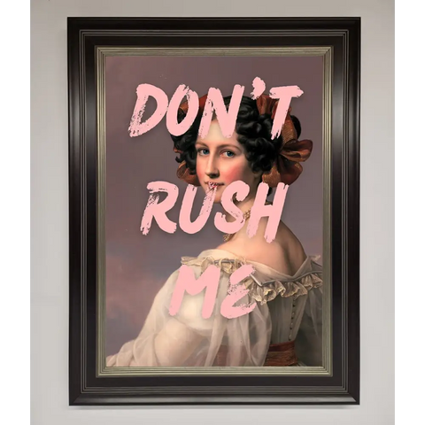Don’T Rush Me Please Framed Poster - A3 (29.7 x 42 cm) / Black Silver - Framed Print
