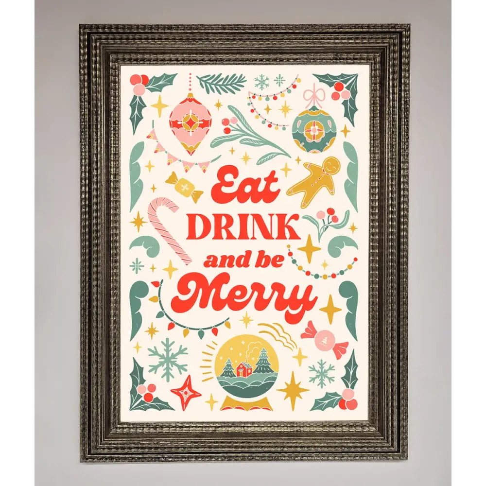 Eat Drink And Be Merry Framed Poster - A3 (29.7 x 42 cm) / Ornate Silver - Framed Print