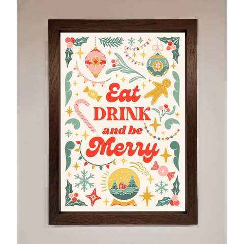 Eat Drink And Be Merry Framed Poster - A3 (29.7 x 42 cm) / Walnut - Framed Print