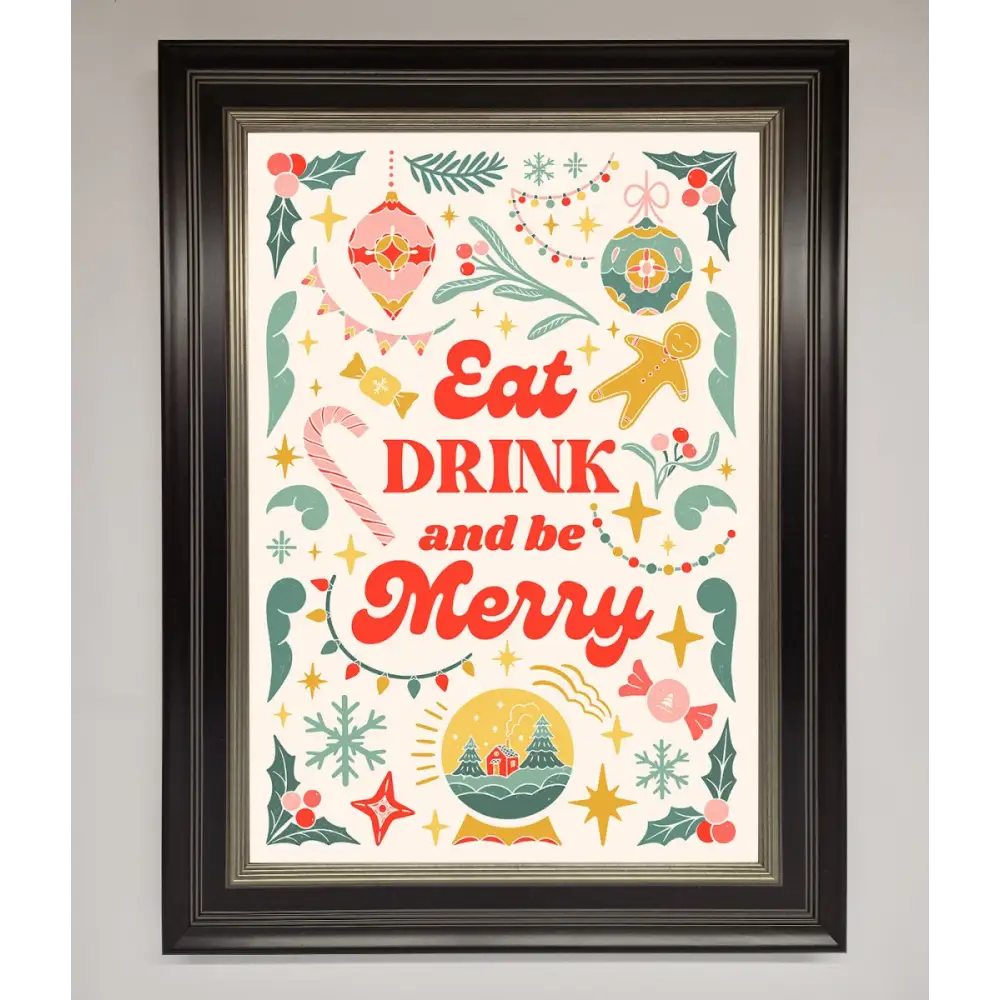 Eat Drink And Be Merry Framed Poster - B0 (100 x 141 cm) / Black Silver - Framed Print