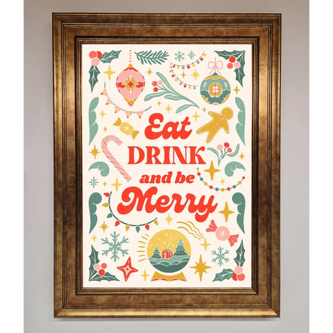 Eat Drink And Be Merry Framed Poster - B0 (100 x 141 cm) / Bronze - Framed Print