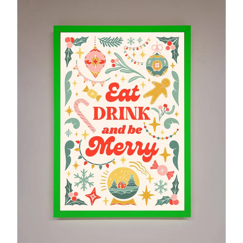Eat Drink And Be Merry Framed Poster - B0 (100 x 141 cm) / Neon Dark Green - Framed Print