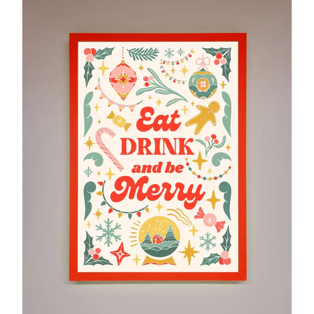 Eat Drink And Be Merry Framed Poster - B0 (100 x 141 cm) / Neon Red - Framed Print