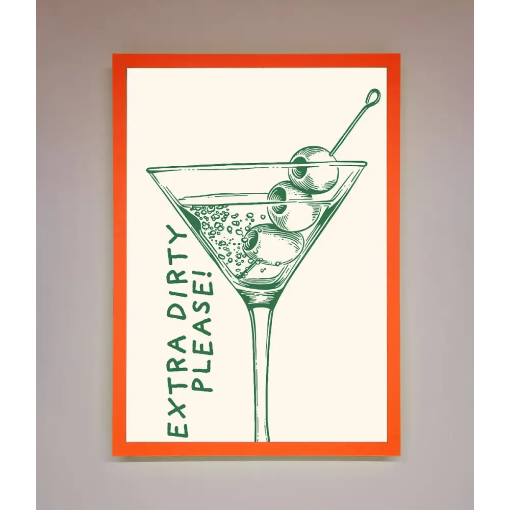 Extra Dirty Please Framed Poster - A3 (29.7 x 42 cm) / Neon Orange - Framed Print