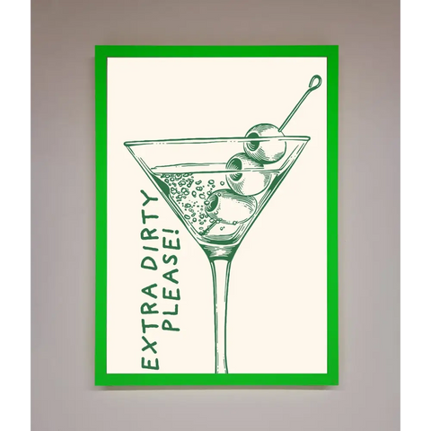 Extra Dirty Please Framed Poster - B0 (100 x 141 cm) / Neon Dark Green - Framed Print