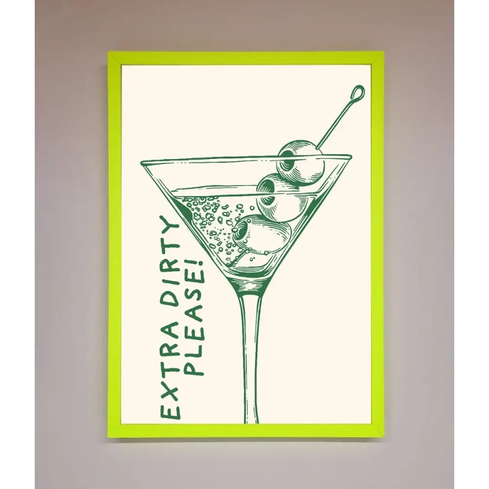 Extra Dirty Please Framed Poster - B0 (100 x 141 cm) / Neon Green - Framed Print