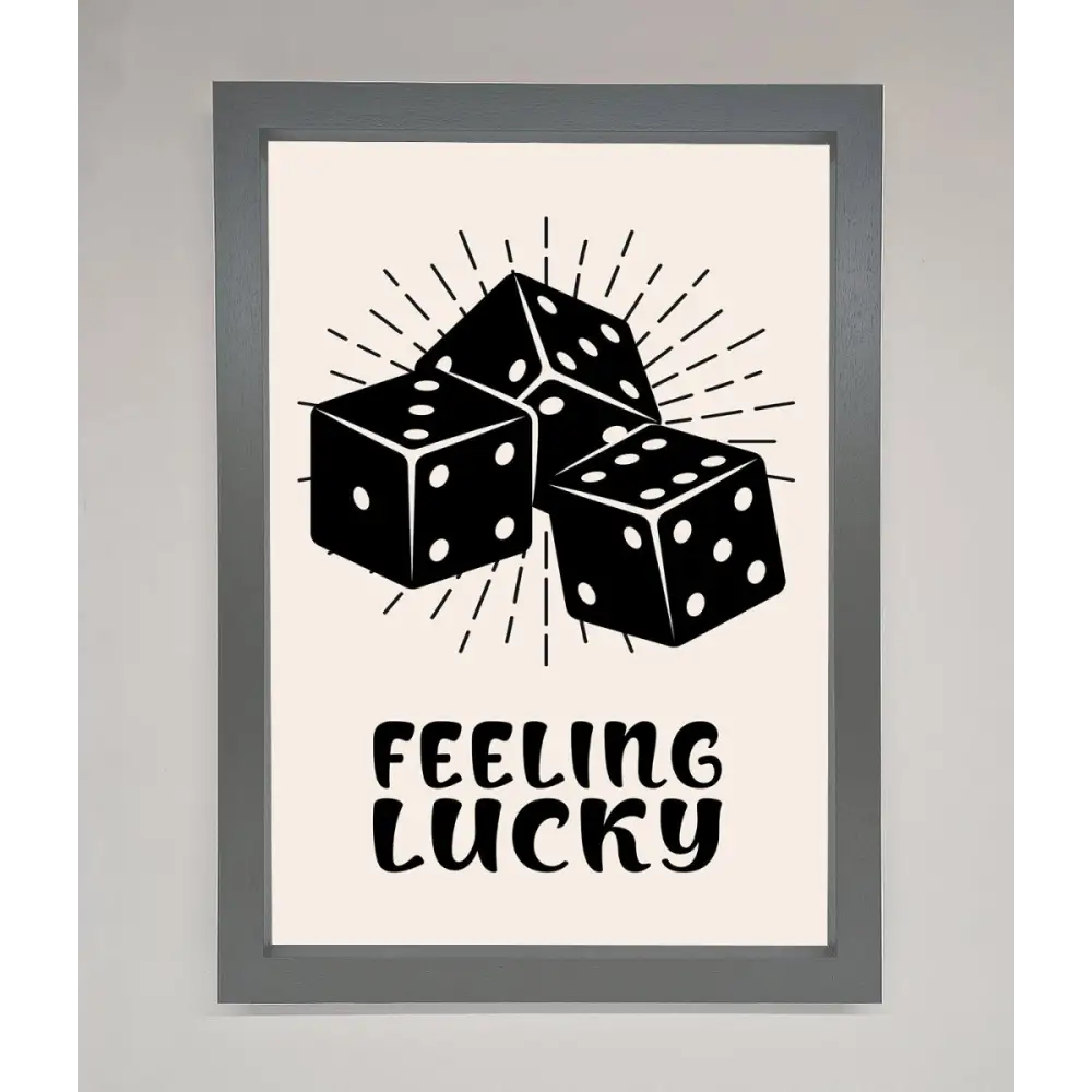 Feeling Lucky Framed Poster - A3 (29.7 x 42 cm) / Dark Grey - Framed Print