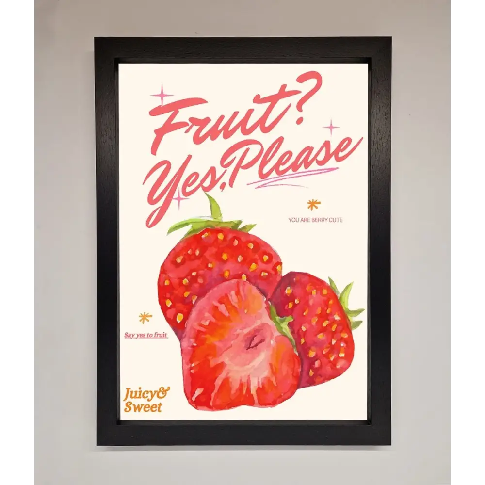 Fruit Yes Please Framed Poster - A3 (29.7 x 42 cm) / Black - Framed Print