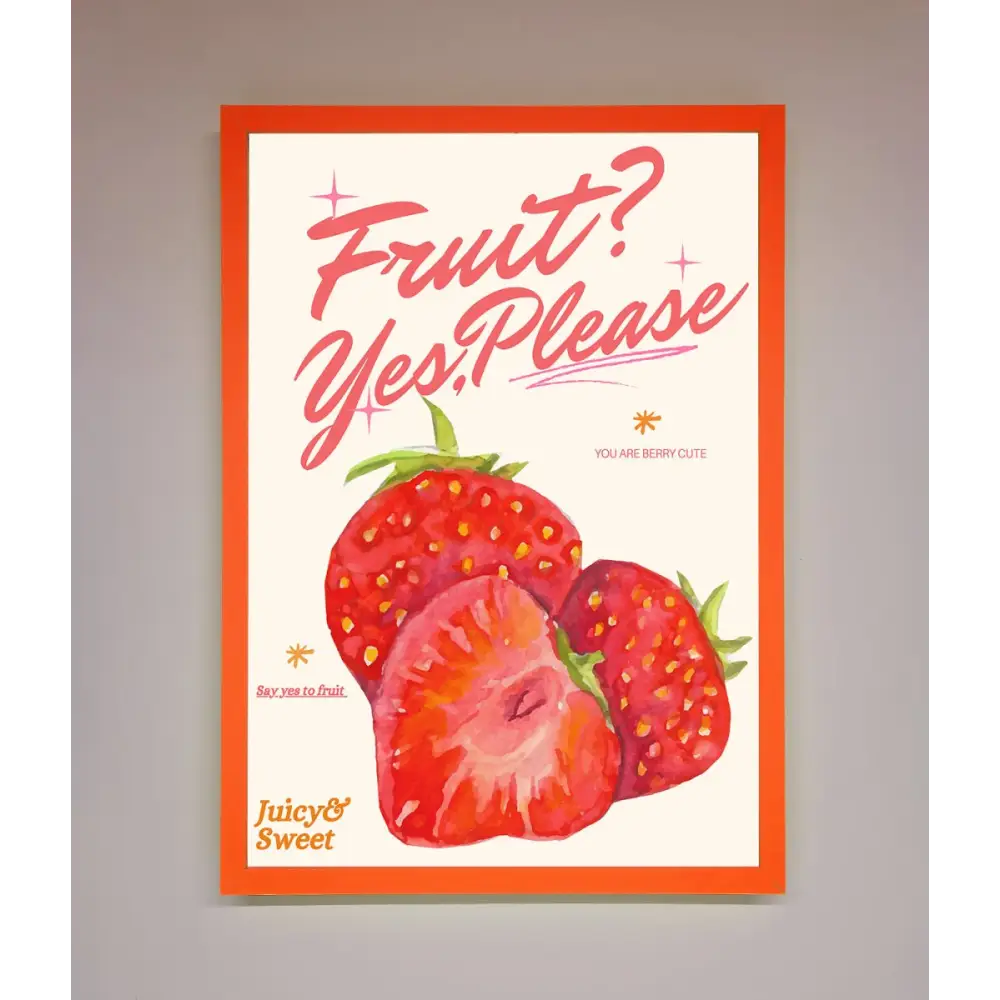 Fruit Yes Please Framed Poster - A3 (29.7 x 42 cm) / Neon Orange - Framed Print
