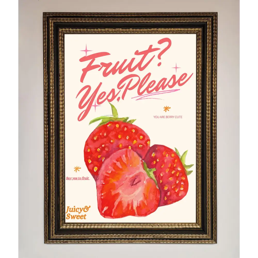 Fruit Yes Please Framed Poster - A3 (29.7 x 42 cm) / Ornate Gold Black - Framed Print