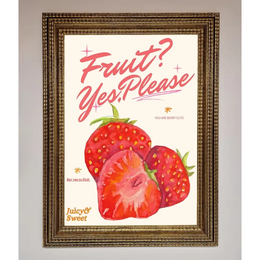 Fruit Yes Please Framed Poster - A3 (29.7 x 42 cm) / Ornate Gold - Framed Print