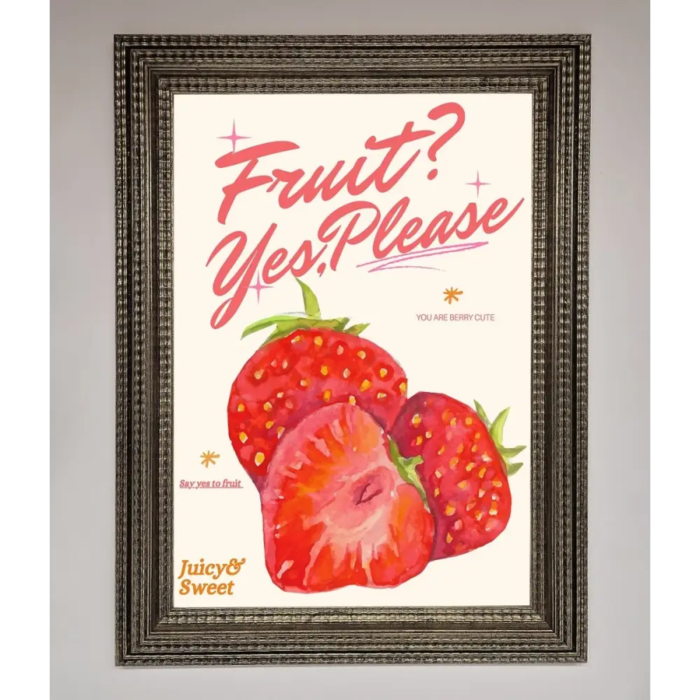 Fruit Yes Please Framed Poster - A3 (29.7 x 42 cm) / Ornate Silver - Framed Print