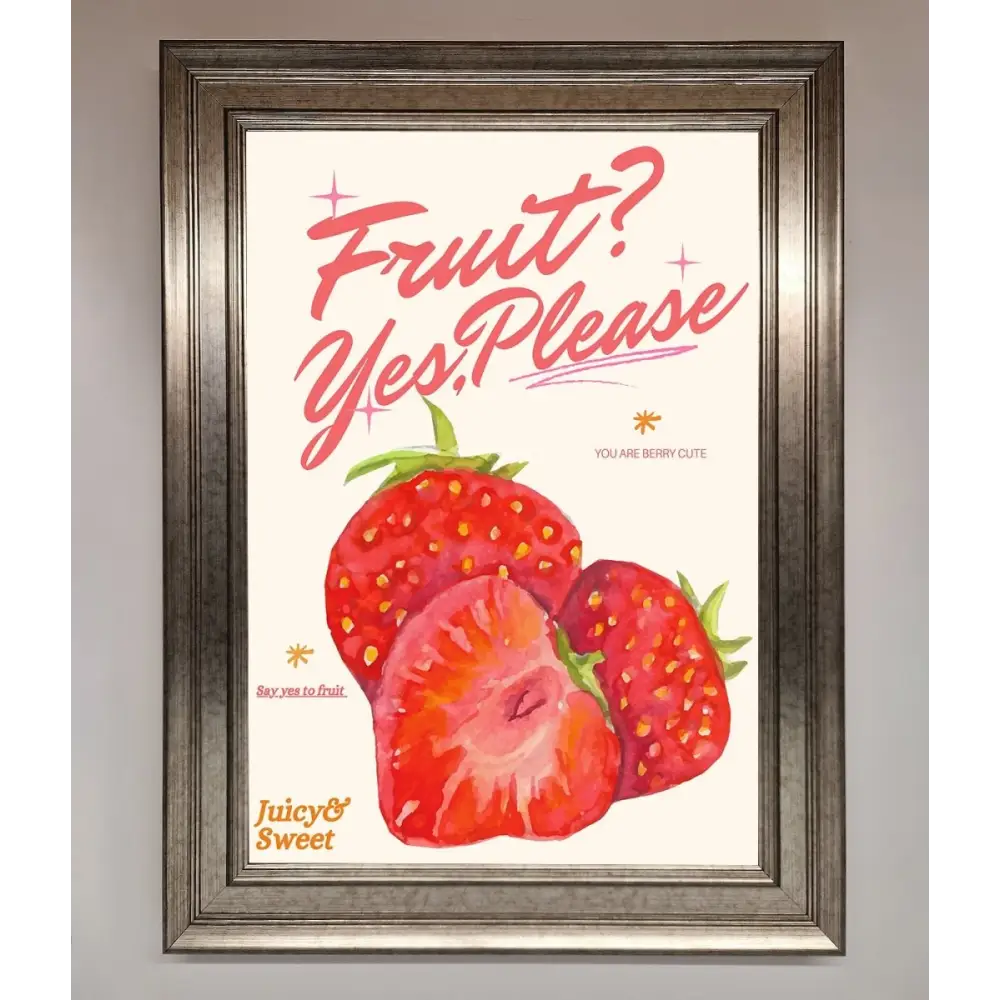 Fruit Yes Please Framed Poster - A3 (29.7 x 42 cm) / Silver - Framed Print