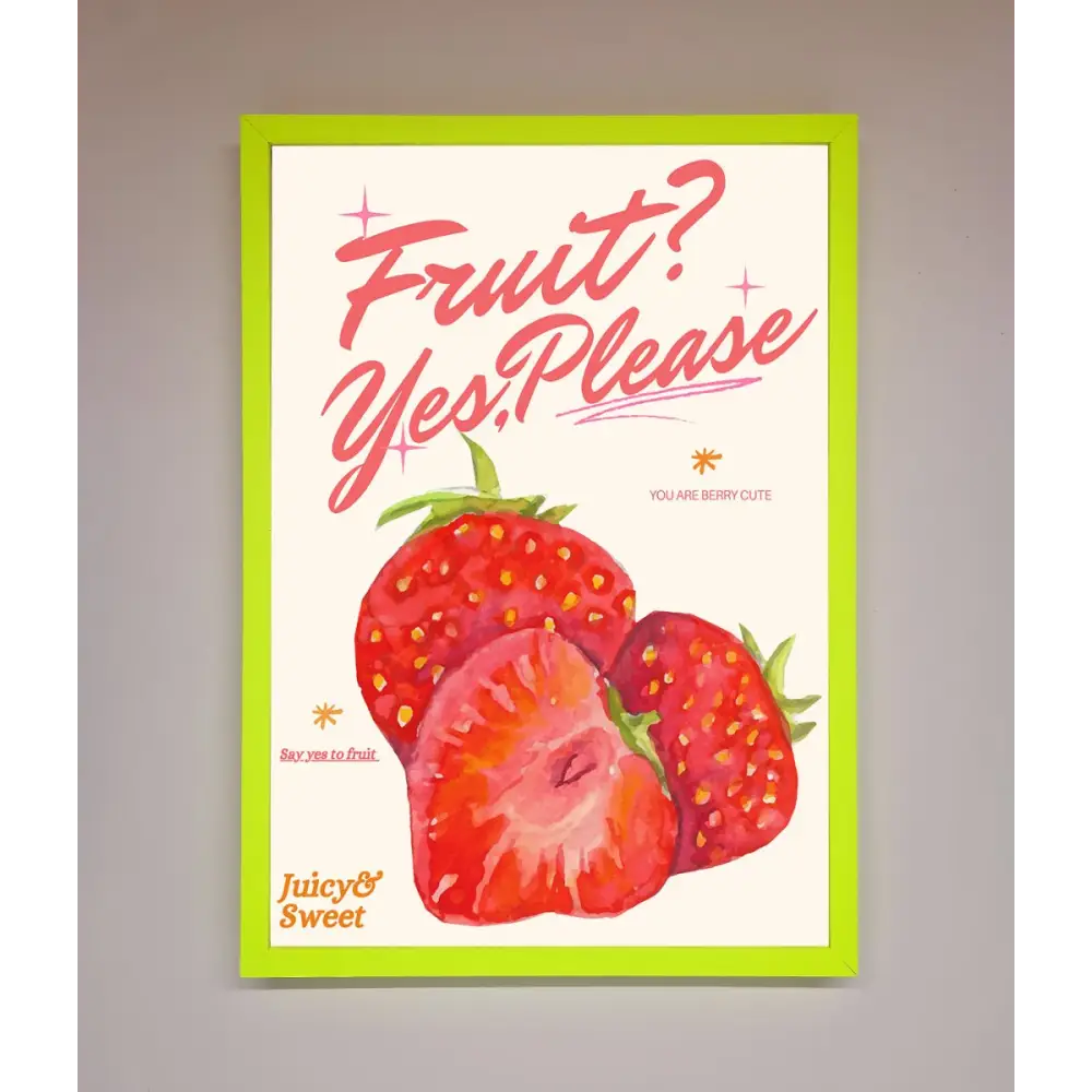 Fruit Yes Please Framed Poster - B0 (100 x 141 cm) / Neon Green - Framed Print