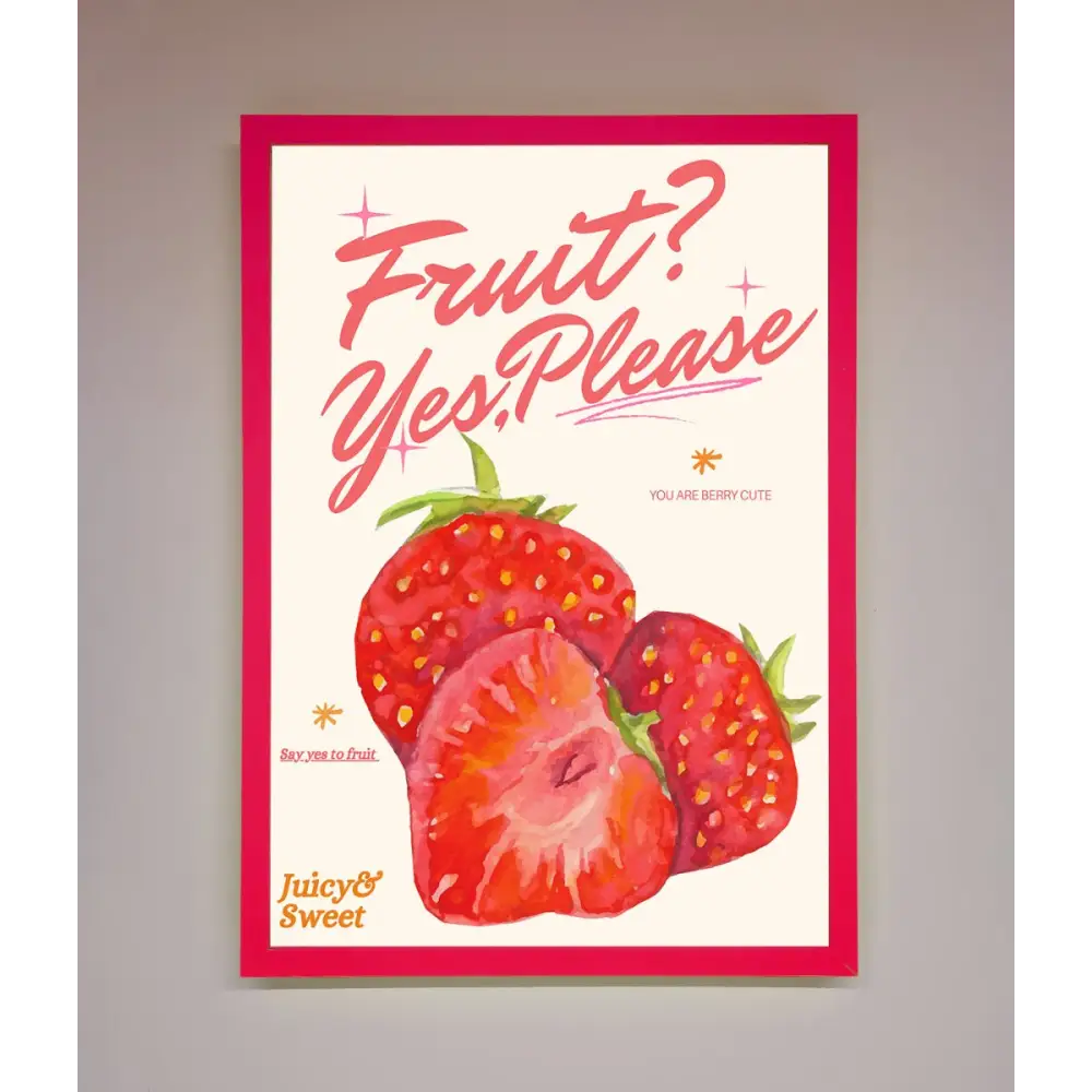 Fruit Yes Please Framed Poster - B0 (100 x 141 cm) / Neon Pink - Framed Print